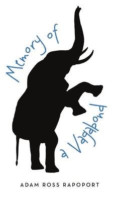 Memory of a Vagabond by Rapoport, Adam Ross