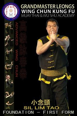 Advanced Wing Chun Foundation - Sil Lim Tao by Foo, Aaron