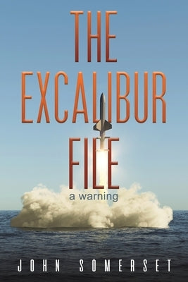 The Excalibur File by Somerset, John