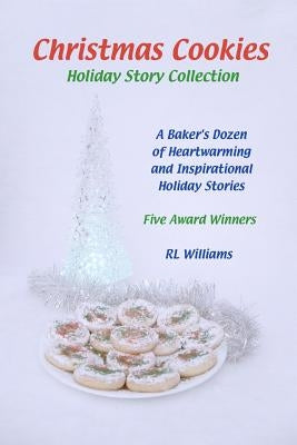 Christmas Cookies Holiday Story Collection by Williams, Rl