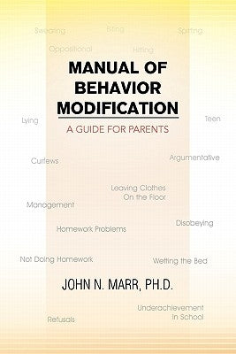 Manual of Behavior Modification by Marr, John N. Ph. D.