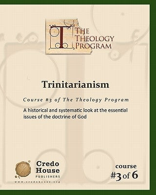 Trinitarianism: A historical and systematic look at the essential issues of the doctrine of God by Patton, C. Michael