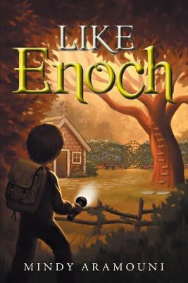 Like Enoch by Aramouni, Mindy