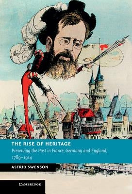 The Rise of Heritage by Swenson, Astrid