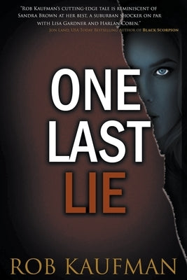One Last Lie by Kaufman, Rob