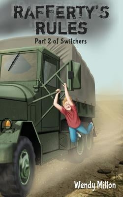 Rafferty's Rules: Part 2 of Switchers by Milton, Wendy