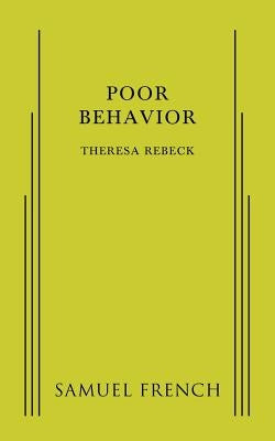 Poor Behavior by Rebeck, Theresa
