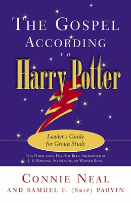 The Gospel according to Harry Potter (Leaders) by Neal, Connie