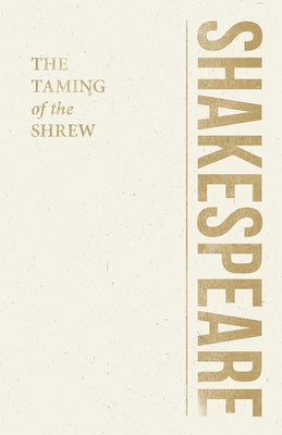 The Taming of the Shrew by Shakespeare, William