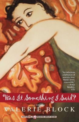 Was It Something I Said? by Block, Valerie