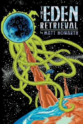 The Eden Retrieval by Howarth, Matt