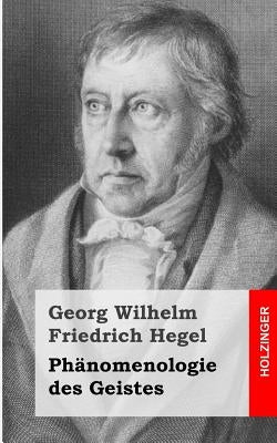 Phänomenologie des Geistes by Hegel, Georg Wilhelm Friedrich