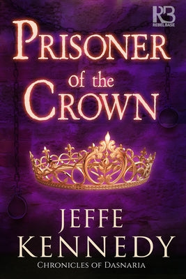 Prisoner of the Crown by Kennedy, Jeffe