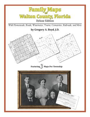 Family Maps of Walton County, Florida by Boyd J. D., Gregory a.