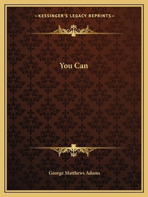 You Can by Adams, George Matthews