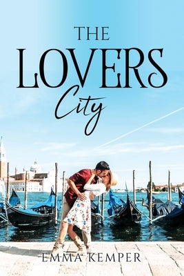 The Lovers City by Emma Kemper