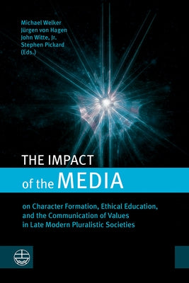 The Impact of the Media by Welker, Michael
