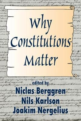 Why Constitutions Matter by Karlson, Nils