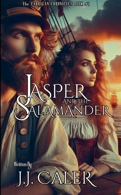 Jasper And The Salamander by Caler, J. J.