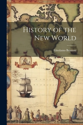 History of the New World by Benzoni, Girolamo
