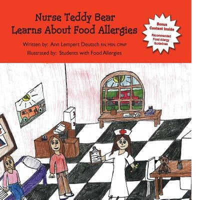 Nurse Teddy Bear Learns About Food Allergies: Learn about food allergies in a school setting by Moses, Melinda