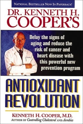 Antioxidant Revolution by Cooper, Kenneth