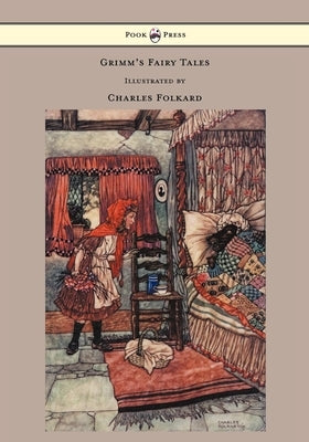 Grimm's Fairy Tales - Illustrated by Charles Folkard by Grimm, Brothers