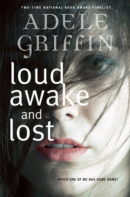 Loud Awake and Lost by Griffin, Adele