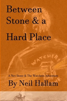 Between Stone and a Hard Place: 2nd Edition by Hallam, Neil