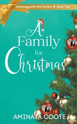 A Family for Christmas by Coote, Aminata