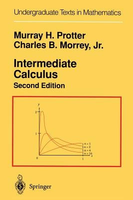 Intermediate Calculus by Protter, Murray H.