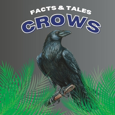 Facts & Tales: Crows by Hutaberry, N. M.