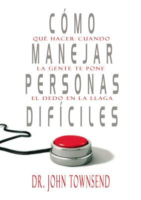 Como Manejar Personas Difi Hc by Townsend, John
