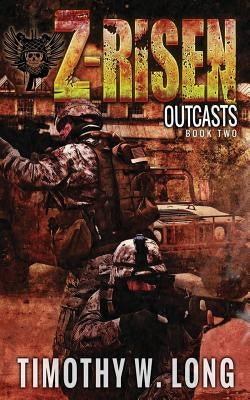 Z-Risen: Outcasts by Long, Timothy W.
