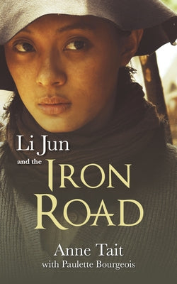 Li Jun and the Iron Road by Tait, Anne