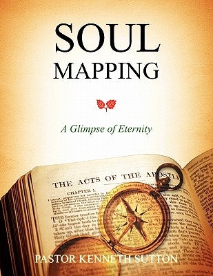 Soul Mapping by Sutton, Pastor Kenneth