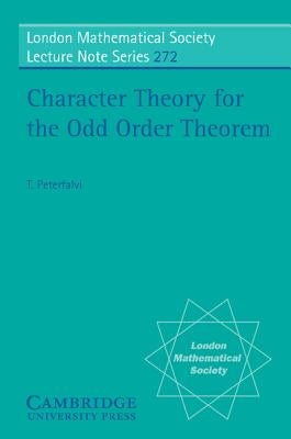 Character Theory for the Odd Order Theorem by Peterfalvi, Thomas
