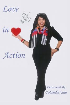 Love In Action: Personal Devotional by Sam, Yolanda