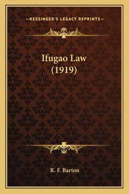 Ifugao Law (1919) by Barton, R. F.