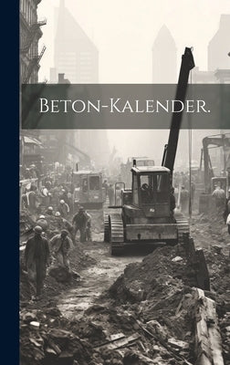 Beton-Kalender. by Anonymous