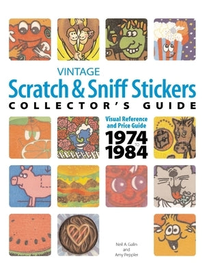 Vintage Scratch & Sniff Sticker Collector's Guide by Publishing, Pulp!