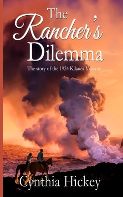 The Rancher's Dilemma by Hickey, Cynthia