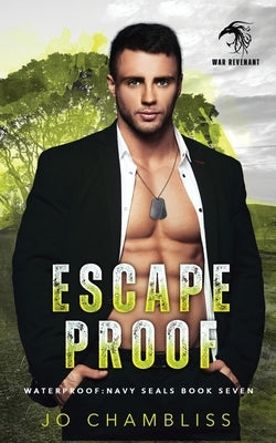 Escapeproof: a Military Romance Thriller by Chambliss, Jo