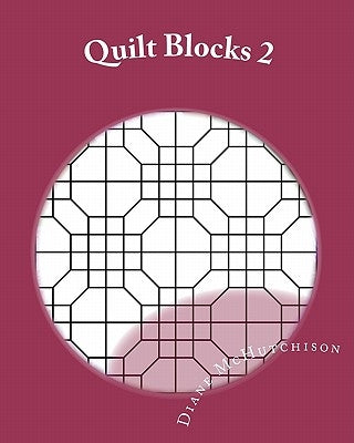 Quilt Blocks 2: More Stained Glass Patterns by McHutchison, Diane