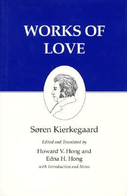 Works of Love by Kierkegaard, Søren