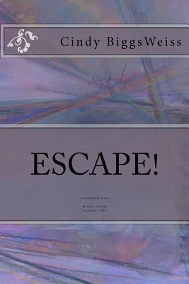 Escape!: A Hanukkah Story; Midzna, Poland; December 1939 by Biggsweiss, Cindy