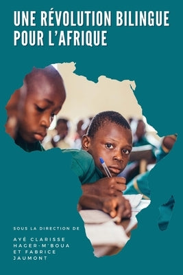 Une révolution bilingue pour l'Afrique by Jaumont, Fabrice