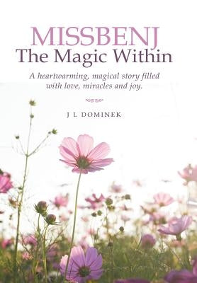 Missbenj: The Magic Within by Dominek, J. L.