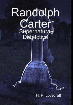 Randolph Carter by Lovecraft, H. P.