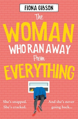 The Woman Who Ran Away from Everything by Gibson, Fiona